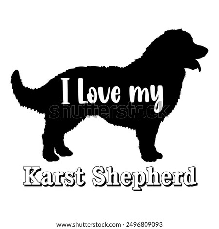 I love my Karst Shepherd Dog silhouette dog breeds logo dog monogram vector