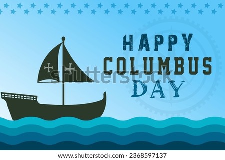 Happy Columbus Day Greetings card with Sailing ship sailboat. Christopher Columbus National Usa Holiday banner with American Flag, sea waves, Steer Wheel and compass. Discovery of America Spain theme.