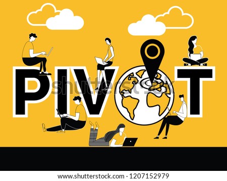 Creative Word concept Pivot and People doing technical activities