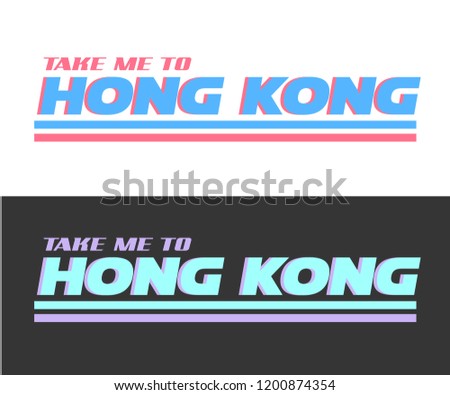 HONG KONG,Slogan graphic for t-shirt,vector
