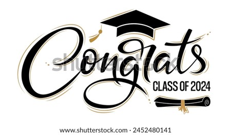 Congrats Class of 2024 greeting sign with academic cap and diploma. Congrats Graduated. Congratulating banner. Handwritten brush lettering. Isolated vector text for graduation design, card, poster