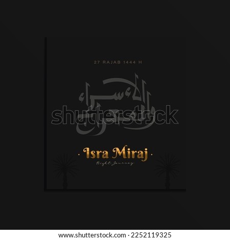 Happy Isra Miraj design template with arabic calligraphy on dark theme background concept. Arabic translated: Two parts of a Night Journey according to Islam