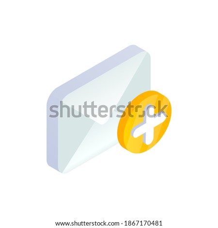Add message, write new Email isometric icon. 3d e-mail symbol with plus sign. Social network, Mobile sms chat vector illustration for website, landing design, app, advert, infographic