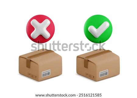 Vector cartoon 3d parcel approved and cancel delivery concept. Cute realistic cardboard box package with green checkmark and red X cross error symbol, successful and failed order received icons set.