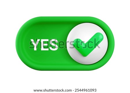 Vector cartoon 3d turn on switch button. Cute realistic 3d green toggle switch slider with shiny yes checkmark icon and text YES. Setting toggle design element for mobile app interface, web, game.