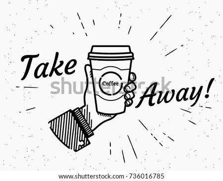 Take away retro illustration of vintage stylized human hand holds a cup of hot coffee. Vintage coffee break with handwritten hipster typography on grunge background with sun burst rays