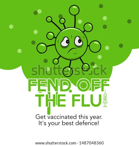 Text: Fend off the flu. Get vaccinated this year. It's your best defence. Flu vaccination concept.