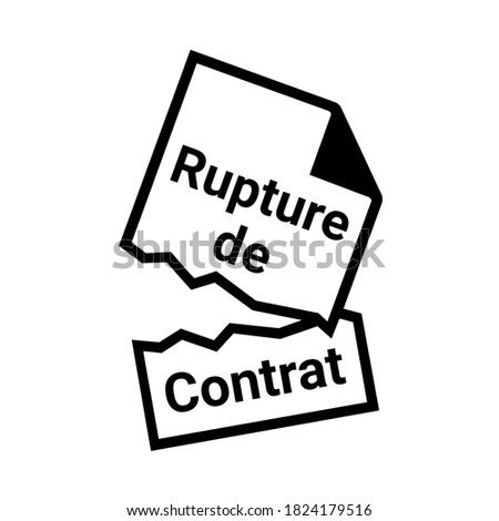 Breach of contract symbol called rupture de contrat in french language Stok fotoğraf © 