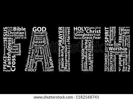 Word faith in white written with christian words on black background. Christian background