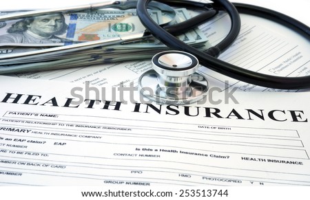 Health insurance form with banknote and stethoscope concept for life planning