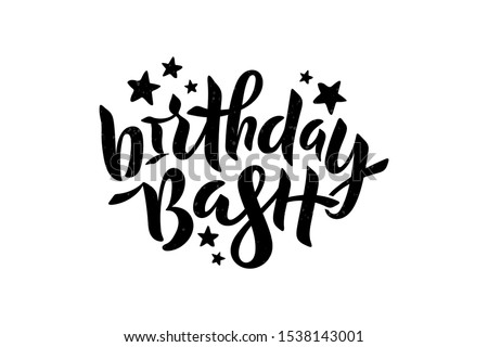 Vector illustration of Birthday Bash inscription with stars for greeting card, invitation. Hand lettering calligraphy for birthday party, event decor, poster, banner. EPS 10