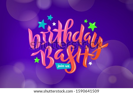 Vector stock illustration of Birthday Bash Join Us inscription for birthday party, invitation. Shiny hand written lettering for greeting card, poster, banner. Bokeh background with glares. EPS 10