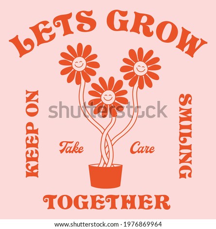 Retro Happy Flower Vector Art Illustration.Smiling Flower Icon Fashion Illustration. Vintage Slogan T shirt Print Design.