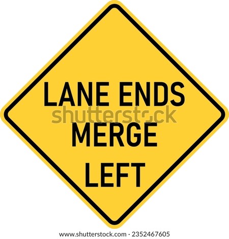Vector graphic of a usa Lane Ends Merge Left highway sign. It consists of the wording Lane Ends Merge Left within a black and yellow square tilted to 45 degrees