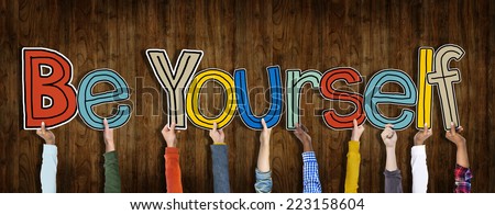 Group of Hands Holding Word Be Yourself