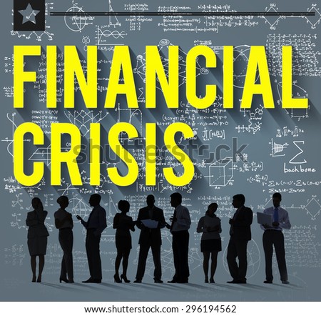 Financial Crisis Accounting Banking Economics Concept