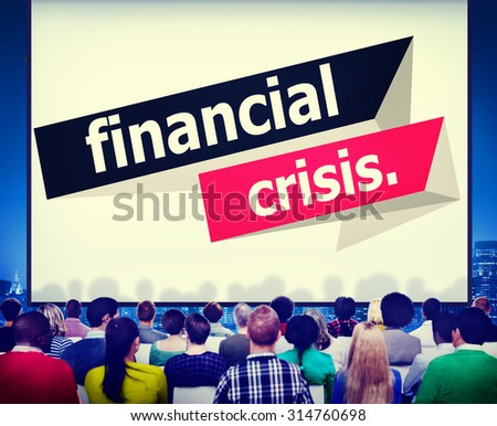 Financial Crisis Economics Banking Finance Concept
