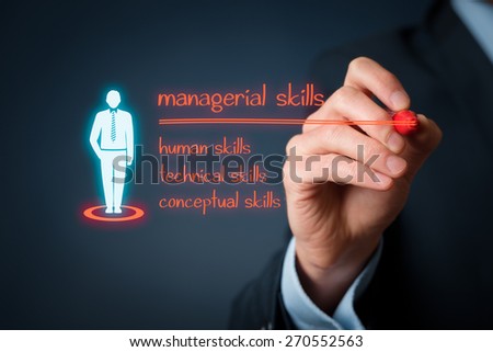 Managerial skills (human skills, technical skills, conceptual skills) concept - businessman write managerial skills on virtual board.