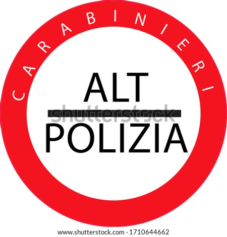 STOP POLICE (ALT POLIZIA). Sign stop control, the customs checkpoint in vector for print or design.