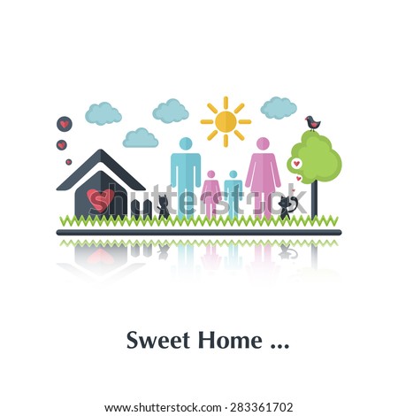 Vector people icon,pictogram.Concept of  happy family,relationchip,children,male,female,speech bubble,red,couple,heart,cat,dog,bird,home,cloud,sun,tree,over white and text Sweet home, in flat style