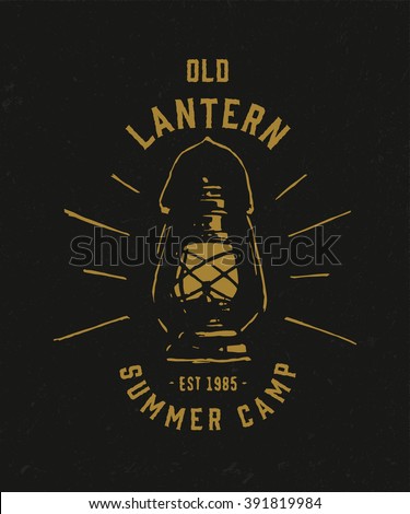 Textured T shirt Apparel Graphics Fashion Print. Retro Tee Badge Design With Distressed Effect. Old Lantern Summer Camp Outdoor Themed Vintage Americana Style. Hand Made Vector Illustration.