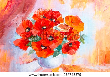 Oil painting still life, abstract watercolor bouquet of poppies 