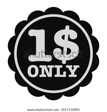 One dollar only vector high quality graphic design icon illustration isolated on white background. Economize concept icons