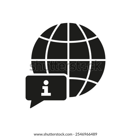 Global Information Silhouette Icon with Globe and Speech Bubble. Worldwide Info and Support Glyph Symbol. Knowledge and Assistance. Isolated Vector Illustration.