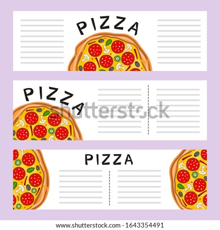 Set of banners with pizza. White banners with color image of pepperoni pizza with mushrooms, header and box for text. Template for creating menus, prints and web designs.