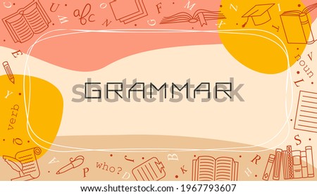 Vector design templates for Grammar in simple modern style with line school elements. Cover for a tutorial, banner, poster, presentation, splash screen, or project.