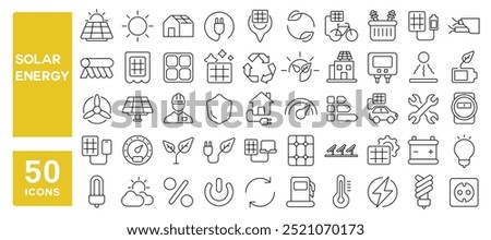 Set of 50 line icons related to solar energy, sun, power, renewable, photovoltaic, energy, cells, house, battery, ecology, panel, reusing, source, electricity, Editable stroke. Vector illustration