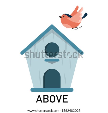 Bird and birdhouse, learning preposition vector isolated. Preschool education, study position of the object. Bird fly above the birdhouse.