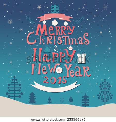 Merry Christmas And Happy New Year Lettering Greeting Card. Vector Illustration. - 233366896