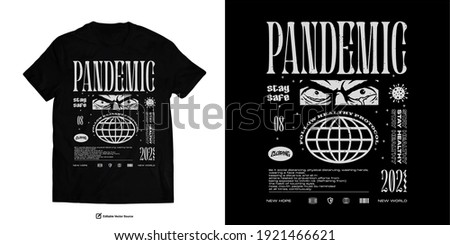 WORLDWIDE PANDEMIC Face Eye Apparel Edgy T shirts Design for Urban Street wear T shirt Design Empowering Worldwide Series