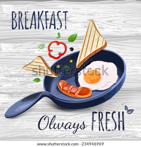 Breakfast Poster. Fried eggs and sausage on pan. Vector illustration. Breakfast olways fresh.