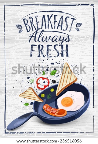 Breakfast Poster. Fried eggs and sausage on pan. Vector illustration. Breakfast always fresh