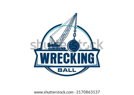 Wrecking ball logo destroyer crane heavy equipment excavator industry building renovation icon symbol emblem 