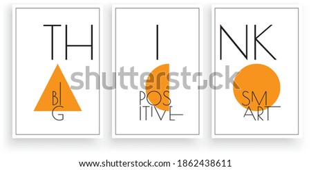 Think big, think positive, think smart, vector. Scandinavian minimalist three pieces poster design in frame. Motivational, inspirational, life quote. Positive thoughts, affirmations. Wall art, artwork