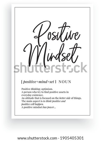 Positive mindset definition, vector. Minimalist poster design. Wall decals, positive mindset noun description. Wording Design isolated on white background, lettering. Wall art artwork. Modern poster