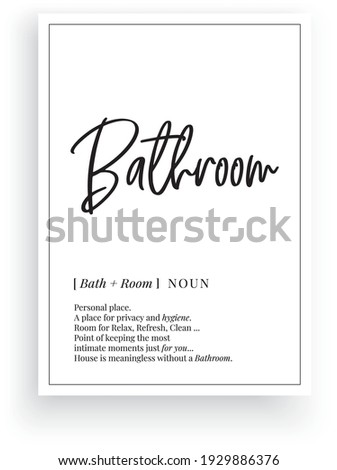 Bathroom definition, vector. Minimalist poster design. Wall decals, bathroom noun description. Wording Design isolated on white background, lettering. Wall art artwork. Modern poster design