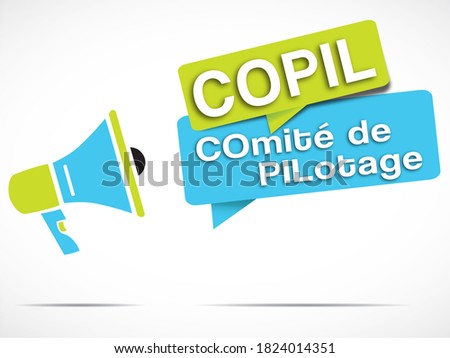 
megaphone and speech bubbles with the French word 'COPIL Comité de pilotage' means Steering committee Stok fotoğraf © 