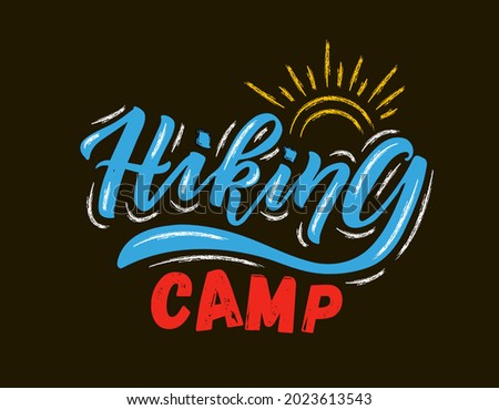 Hand sketched hiking camp lettering typography. Concept for hiking camp, camping, night fishing camp, summer camp. Camping logotype, badge, icon. Camping logo, banner, flyer 