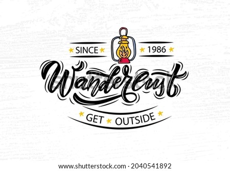 Hand sketched Wanderlust lettering typography. Concept for hiking camp, camping, night fishing camp, summer camp. Summer Camp logotype, badge, icon. Camping logo, banner, flyer 