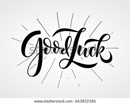 Hand sketched Good Luck T-shirt lettering typography. Drawn inspirational quotation, motivational quote. Fortune logotype, badge, poster, logo, tag.  Banner on textured background. Vector illustration Сток-фото © 