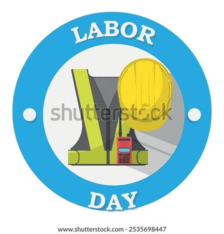 Logo Labor Day with yellow helmet and red radio communication and safety vest, flat design, vector illustration. 