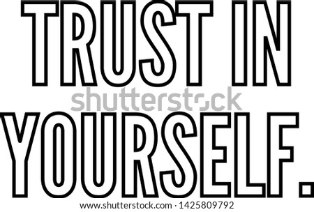 Trust in yourself outlined text art