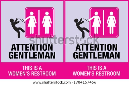 Creative Women toilet sign. Attention Gentleman. This is a women's restroom. Womens Toilet sign. Funny Women Toilet Sign.