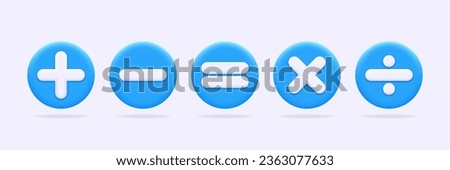 Math symbols set. Mathematical plus, minus, equal, multiply and divide signs on blue button. 3d element for education, learning, calculation, accounting, financial operations concept. Isolated vector