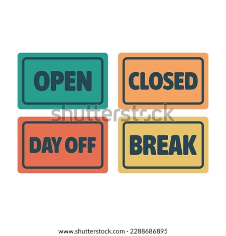 open, closed, day off and break signs
