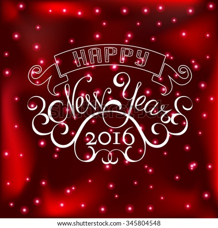 Happy New Year - Vector Calligraphy, Lettering (Card, Banner, Poster) On Red Background